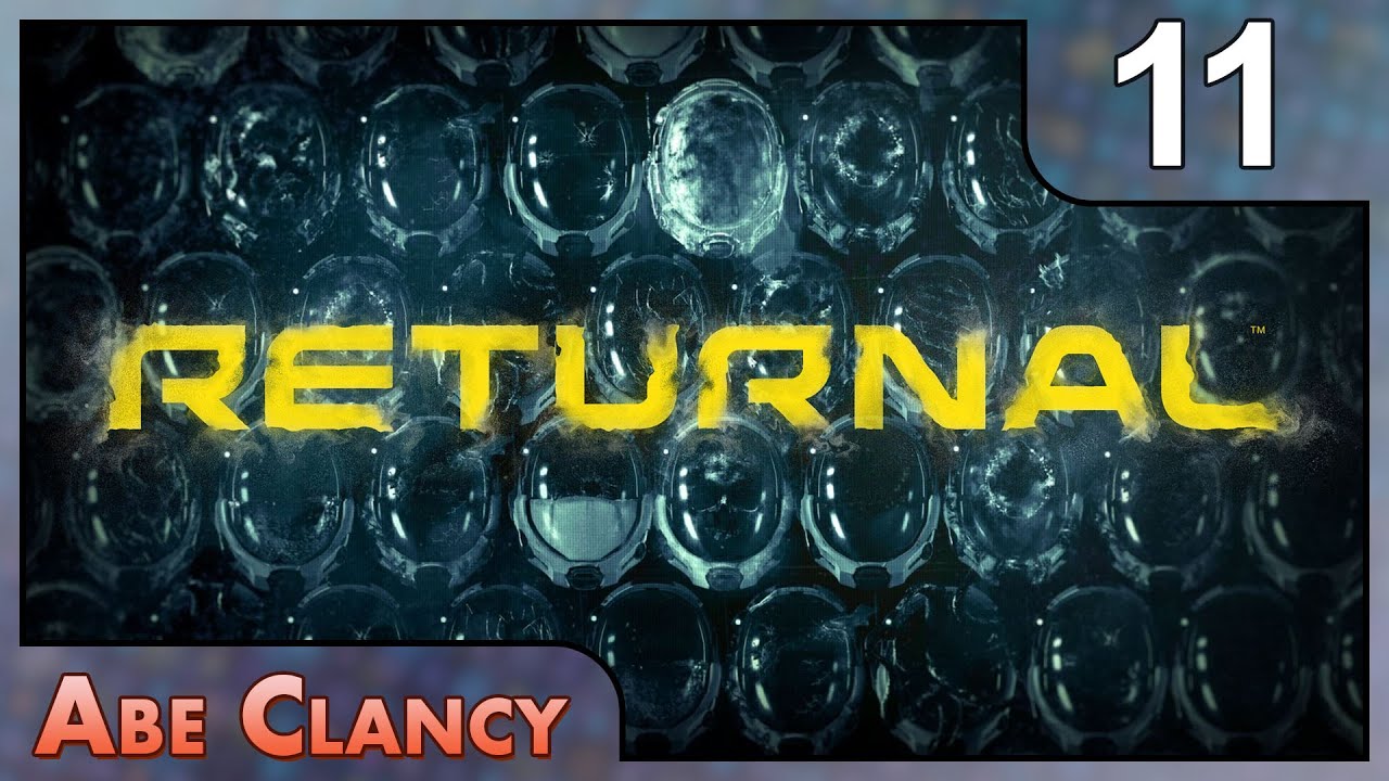 Abe Clancy Plays: Returnal - #11 - Upgrades!