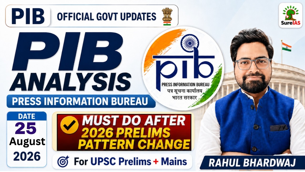 PIB Analysis for UPSC 2027&ndash;2028 | August 25, 2026 | PIB Current Affairs for UPSC | Sure IAS