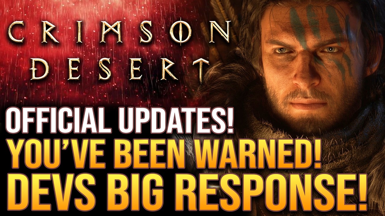 Crimson Desert - Yes, You've Been Warned and EXCELLENT NEWS!  Devs Big Response! All New Updates!