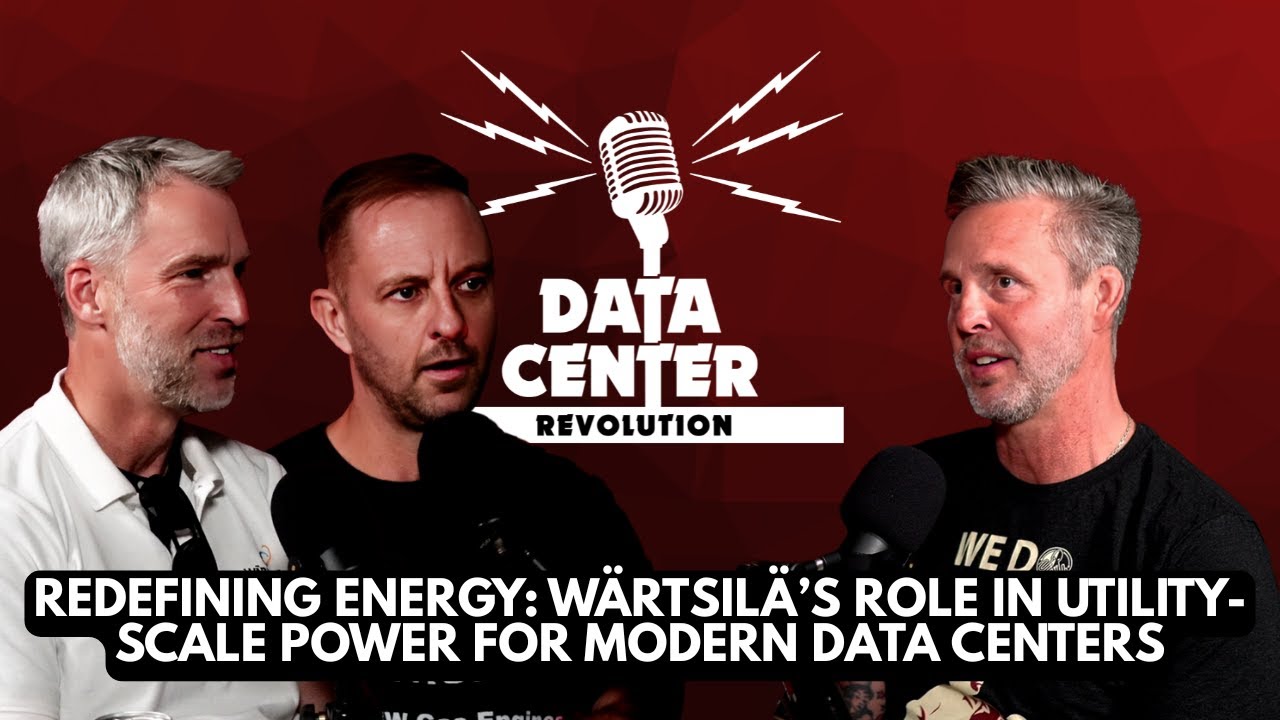 Ep 137: Redefining Energy: W&auml;rtsil&auml;&rsquo;s Role in Utility-Scale Power for Modern Data Centers