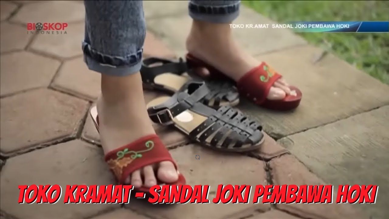 BIOSKOP INDONESIA - TOKO KRAMAT - SANDAL JOKI PEMBAWA HOKI