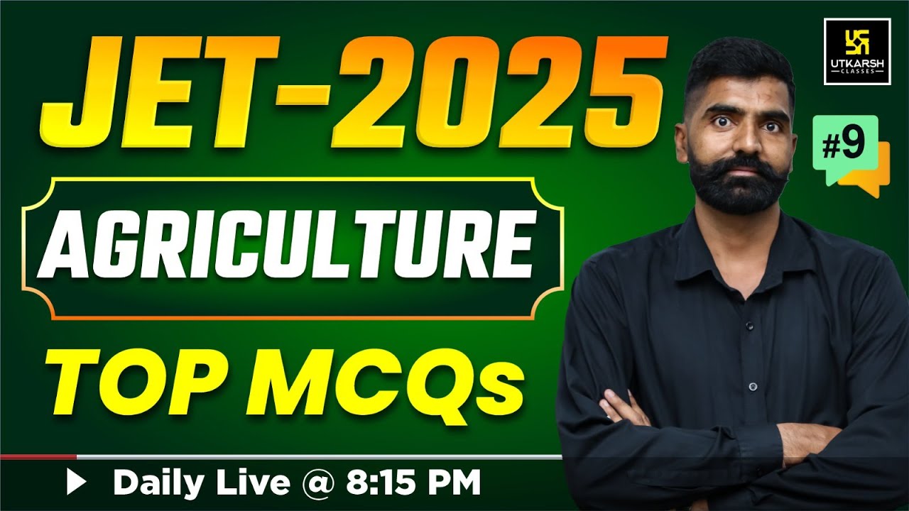 JET Exam 2025 | Agriculture Imp MCQs #9 | Utkarsh Agriculture Classes | Gyarsi Lal Sir