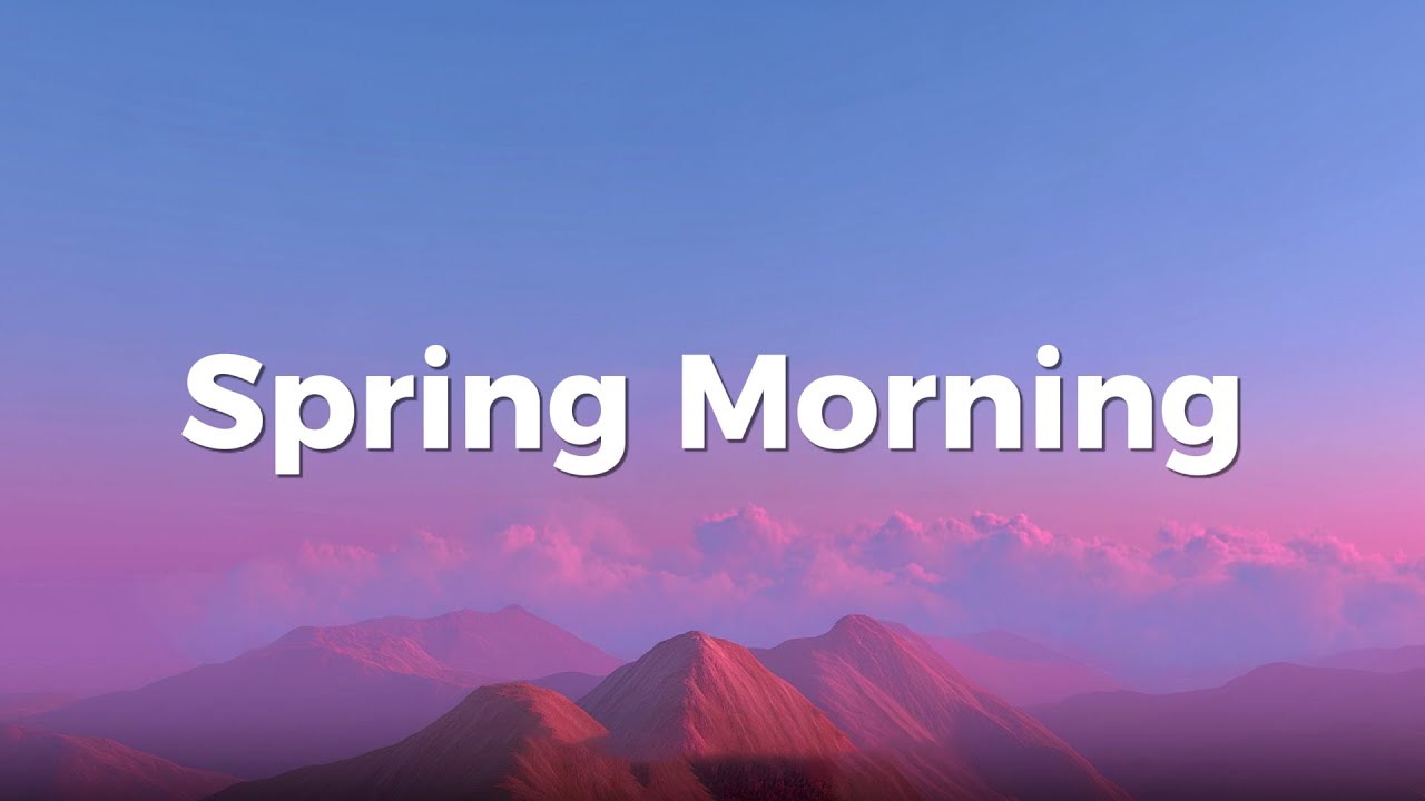 Spring Morning ❄️☕️ Positive Chill House Playlist 2026 for Good Morning Coffee