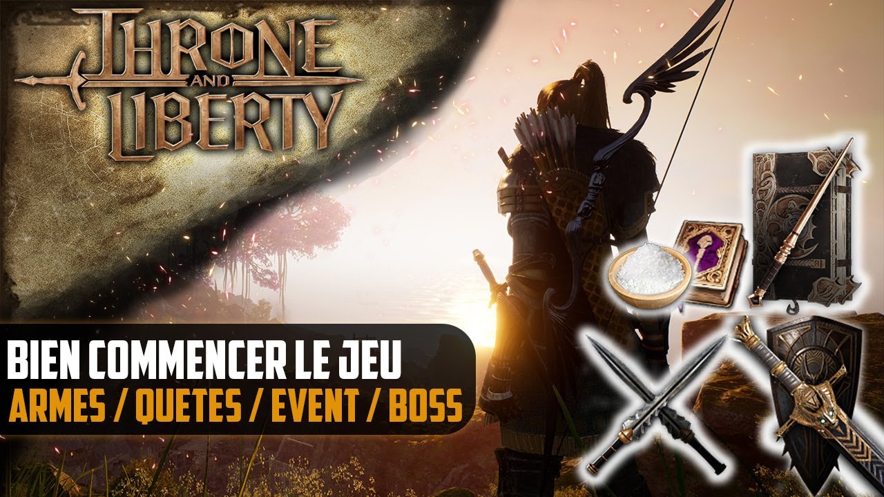 Bien commencer le jeu (NO rush) [Throne and Liberty]