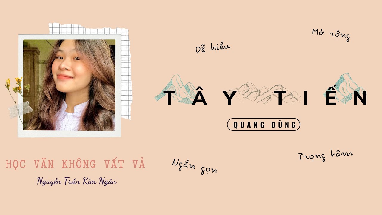 [HỌC VĂN KHÔNG VẤT VẢ] - Tây Tiến - Ngữ Văn 12 (chi tiết, đầy đủ)