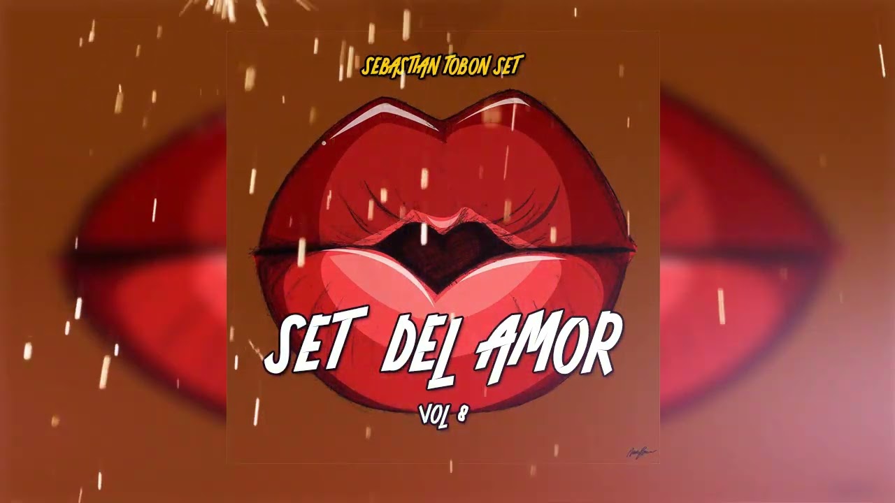 SET DEL AMOR VOL 8 - SEBASTIAN TOBON MIXING (GUARACHA 2024)