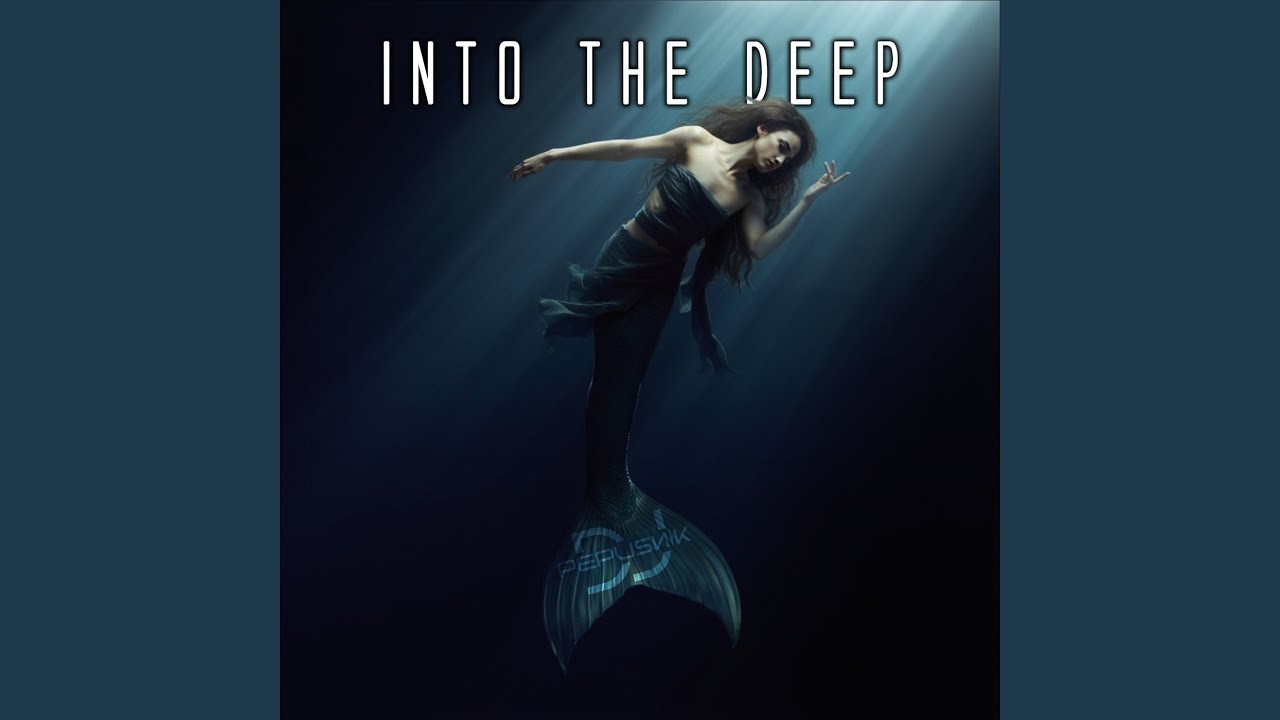 Into The Deep