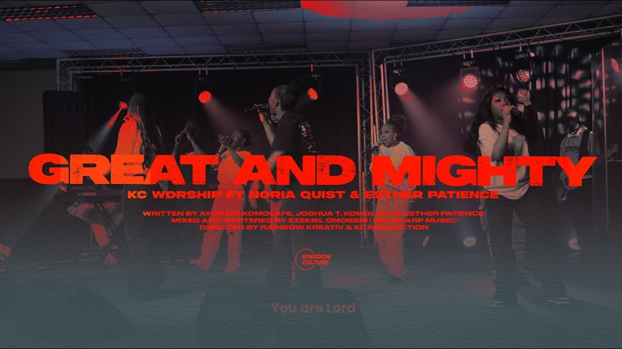 Great and Mighty - KC Worship ft Noria Quist & Esther Patience (Official Music Video)