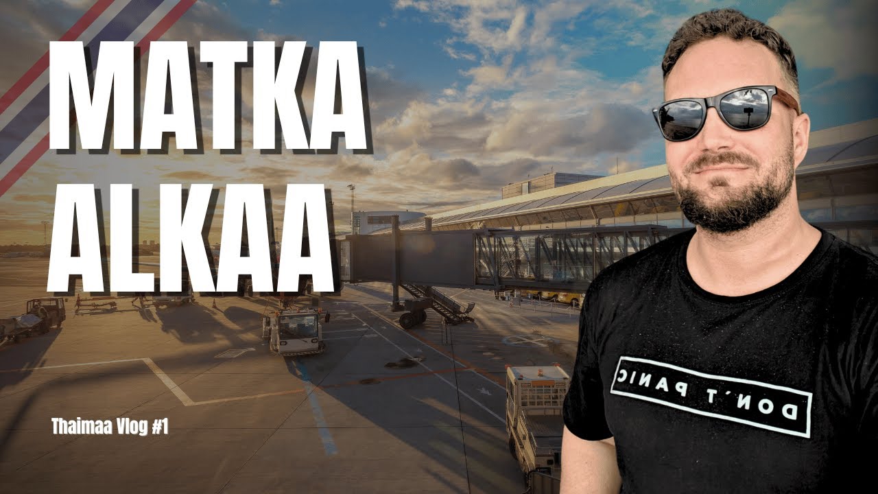 Lähden yksin puoleksi vuodeksi Thaimaahan | Thaimaa vlog #1
