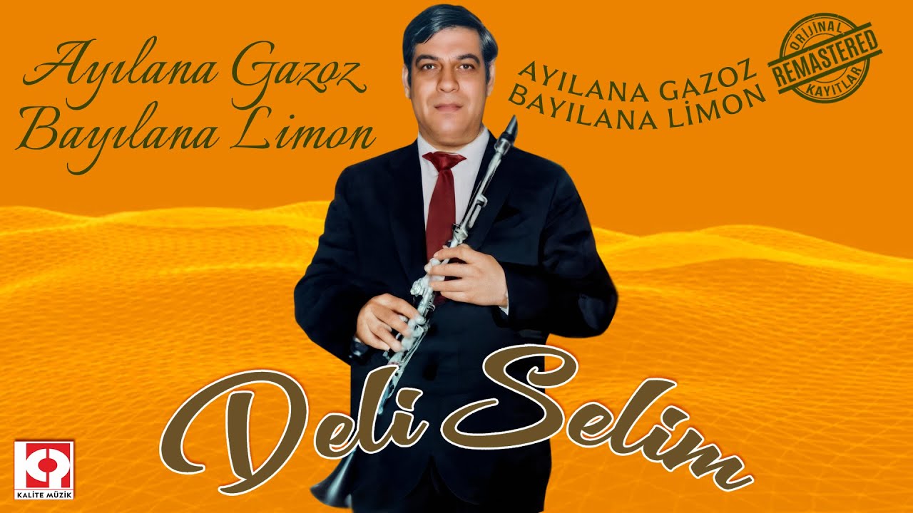 Deli Selim - Ayılana Gazoz Bayılana Limon