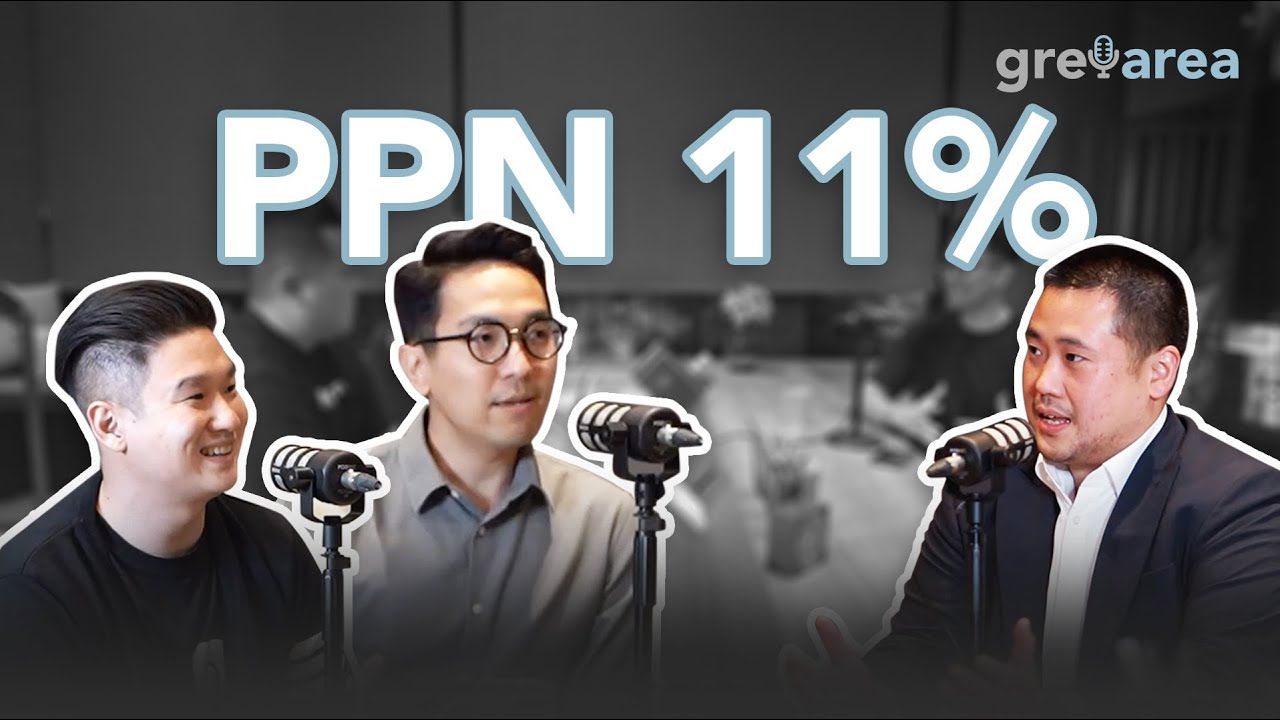 PPN NAIK 11%, Sektor Properti Aman? | GREY AREA PODCAST EP05