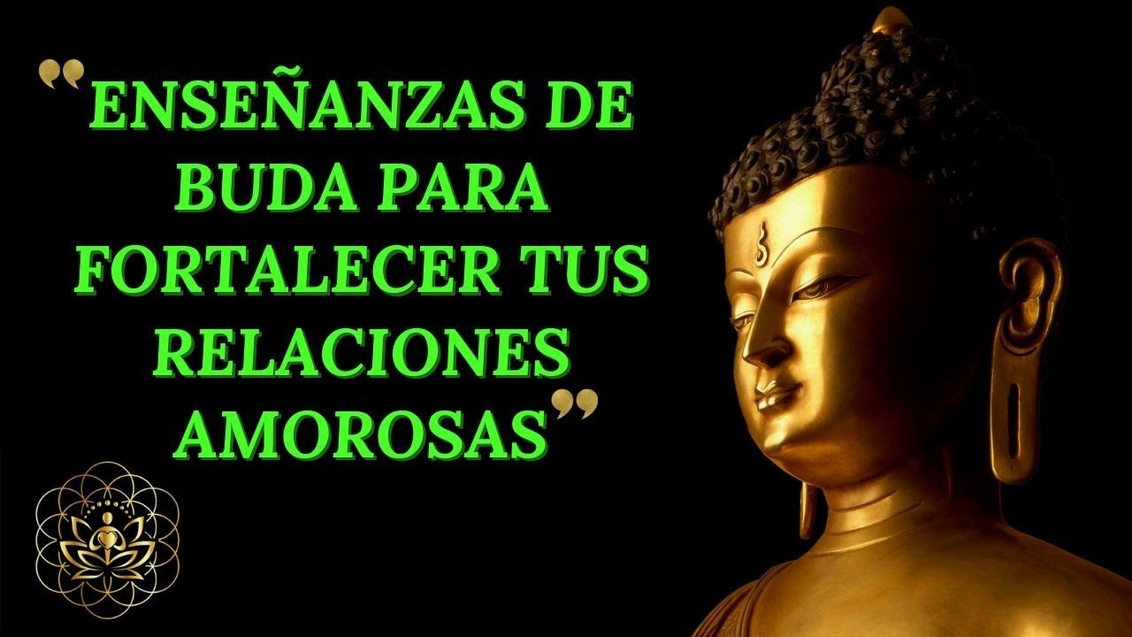 LOS CUATRO ELEMENTOS SECRETOS DEL AMOR SEGÚN BUDA