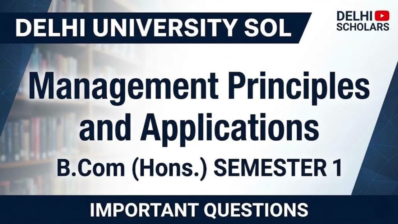 Management principles and applications Important Questions one shot | Semester 1 | B.Com (Hons.)