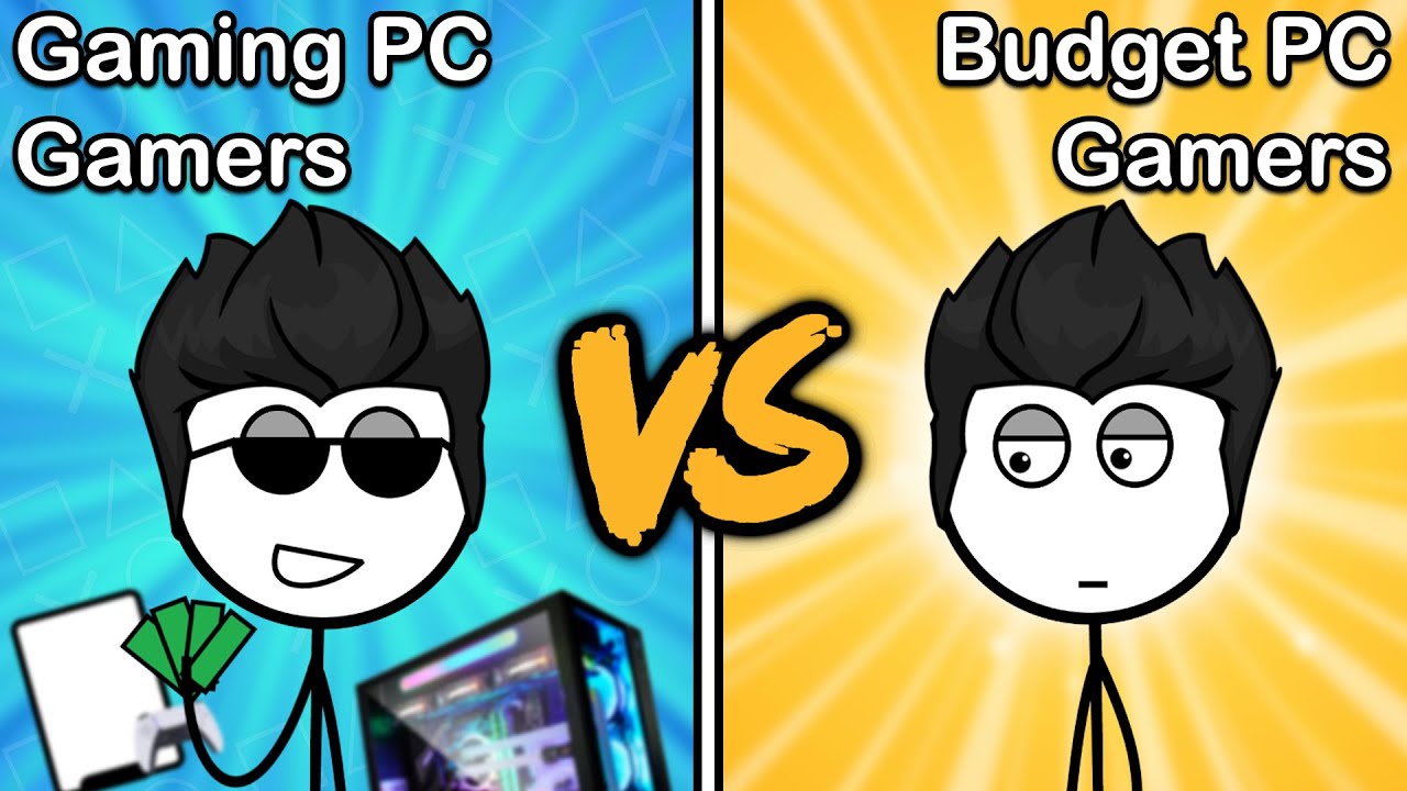 Gaming PC Gamers VS Budget PC Gamers