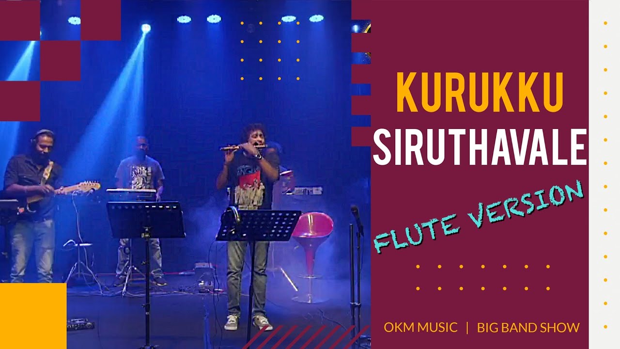 Kurukku Siruthavale | Flute version | Cover Song | Mudhalvan | A.R. Rahman |Okm Music |Big Band Show