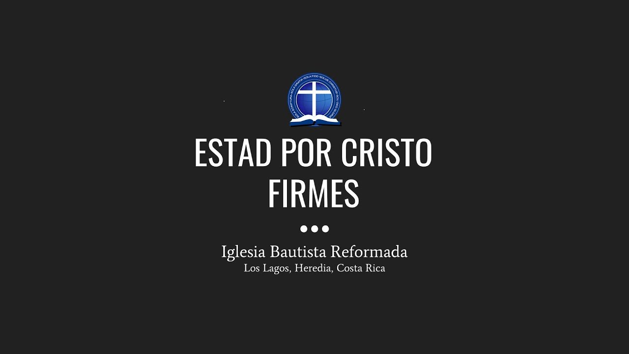 Estad por Cristo firmes