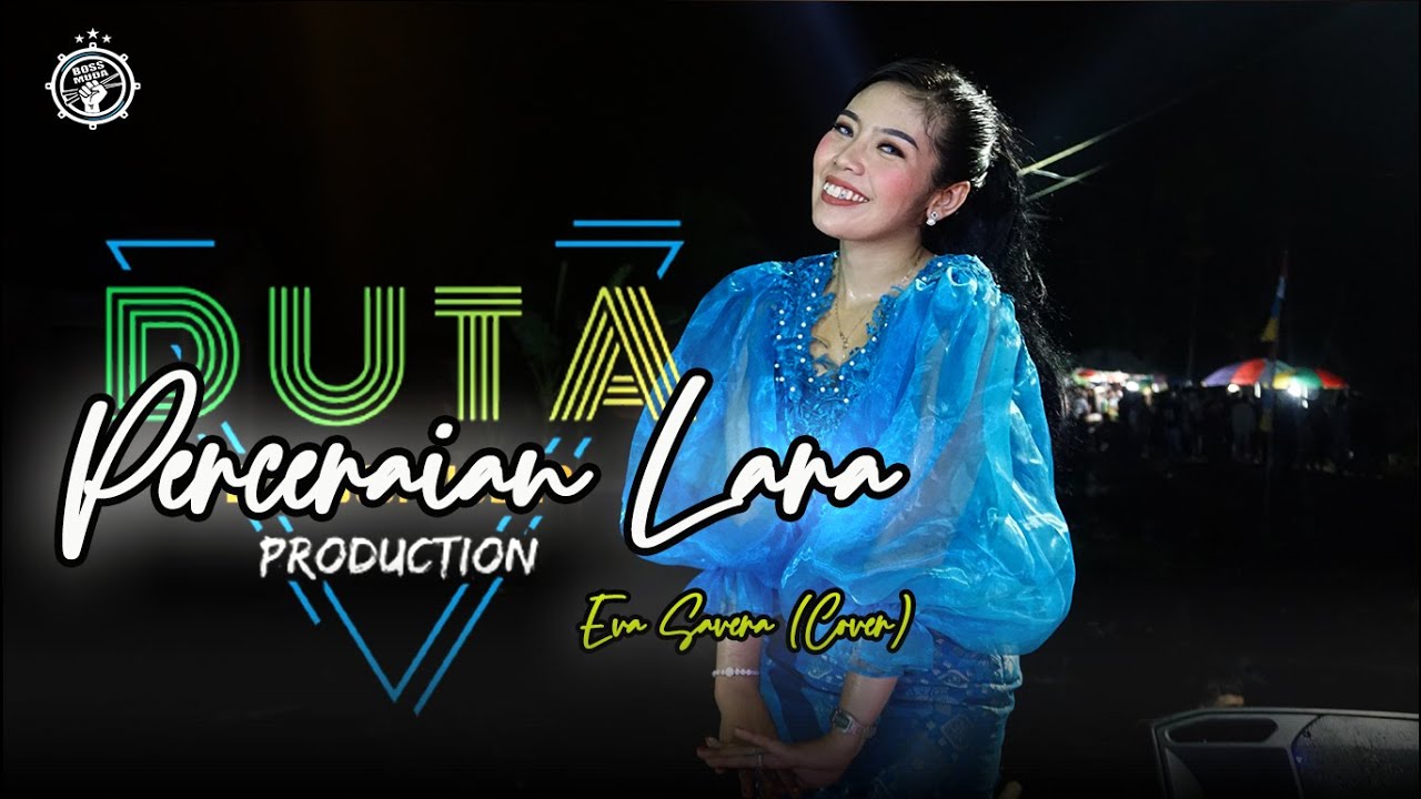 PERCERAIAN LARA - EVA SAVERA (COVER) DUTA BOSS MUDA || BOSS MUDA PRODUCTION