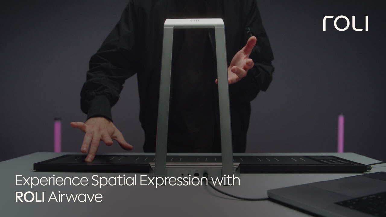 Experience Spatial Expression with ROLI Airwave