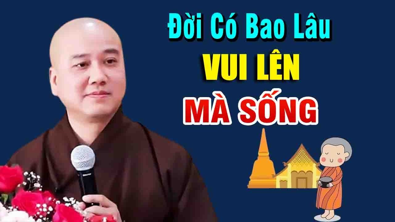 Đời có bao lâu VUI ĐI MÀ SỐNG