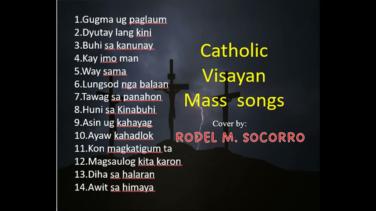 CATHOLIC VISAYAN MASS SONGS Cover by RODEL M. SOCORRO