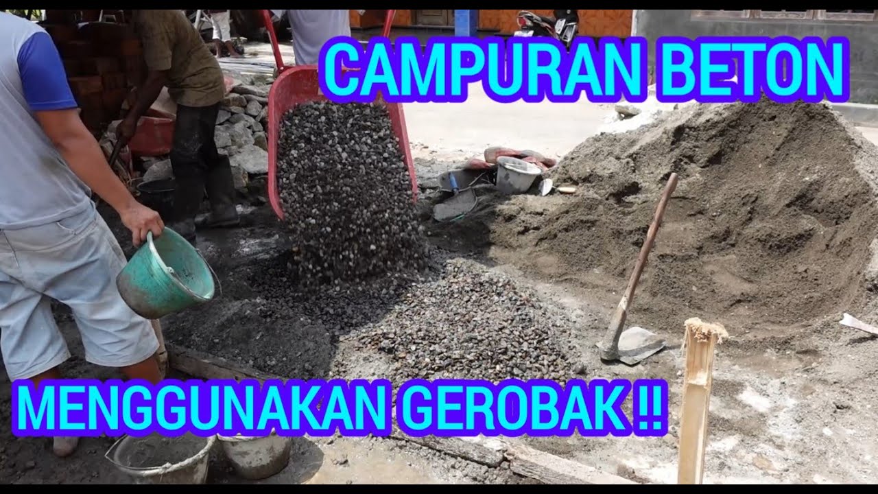 CARA MEMBUAT ADUKAN BETON 🔴 1 SEMEN 2 PASIR 3 KERIKIL