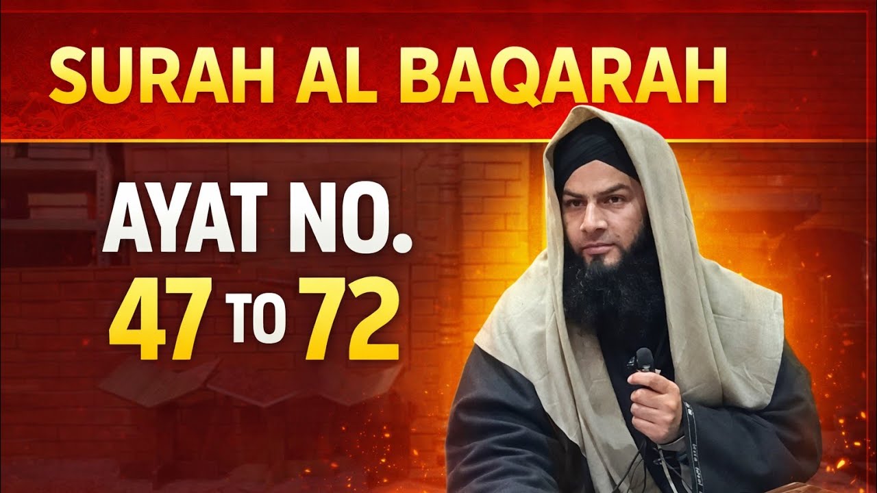 Tafseer Surah AL-Baqarah Aayat no. 47 to 72 | Maulana Sajid Mazahiri sb | 