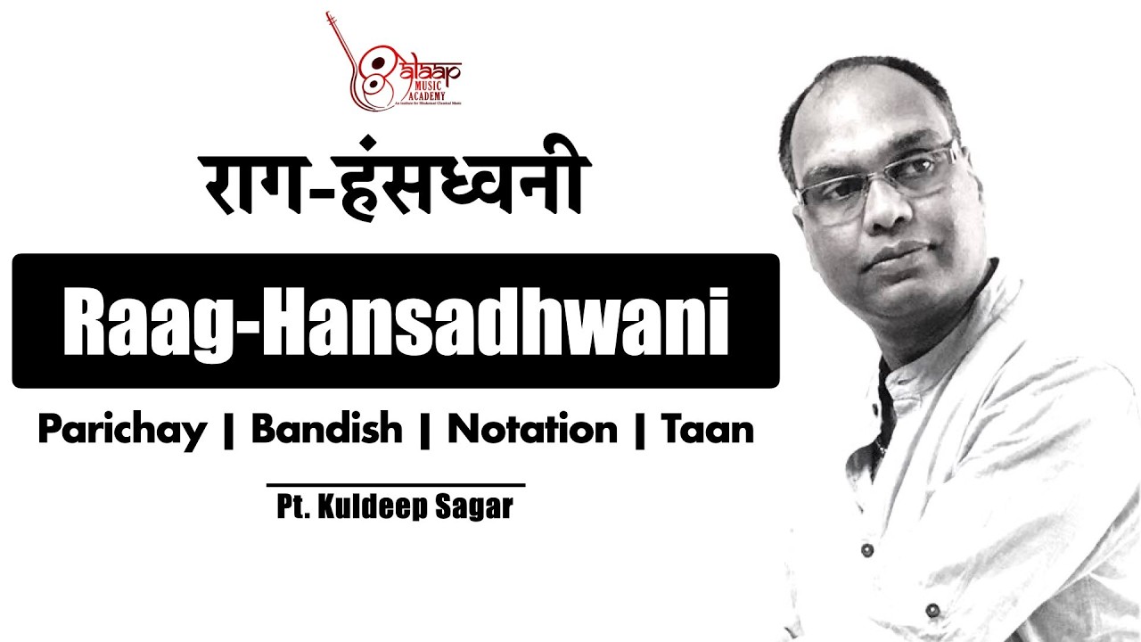 Raag Hansadhwani | हंसध्वनि | Aaj Bandhan Vaar | Tutorial For Beginners | By Pt. Kuldeep Sagar |