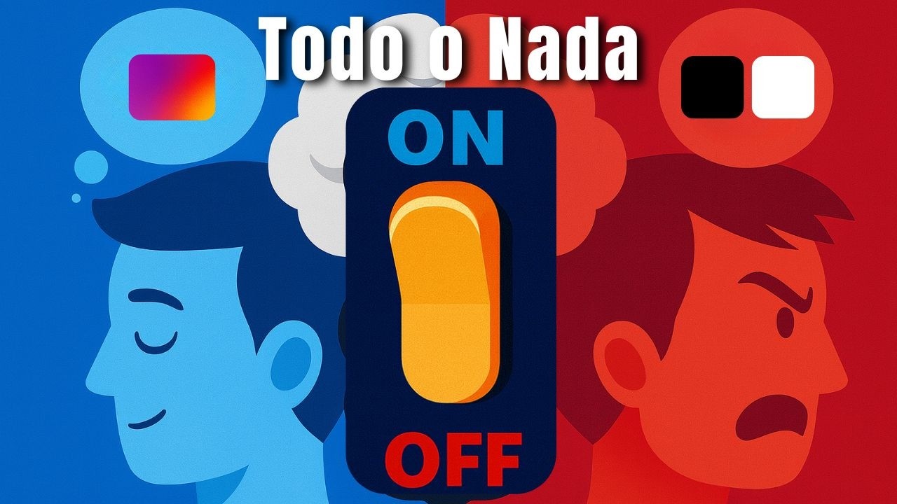 Pensamiento Todo o Nada: Técnica simple para reducir tu reactividad emocional