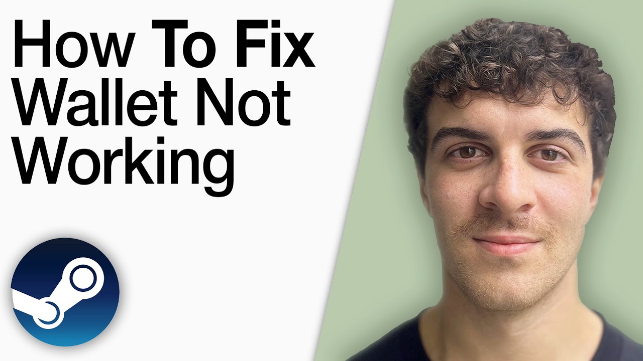 How To Fix Steam Wallet Not Working [2025 Full Guide]