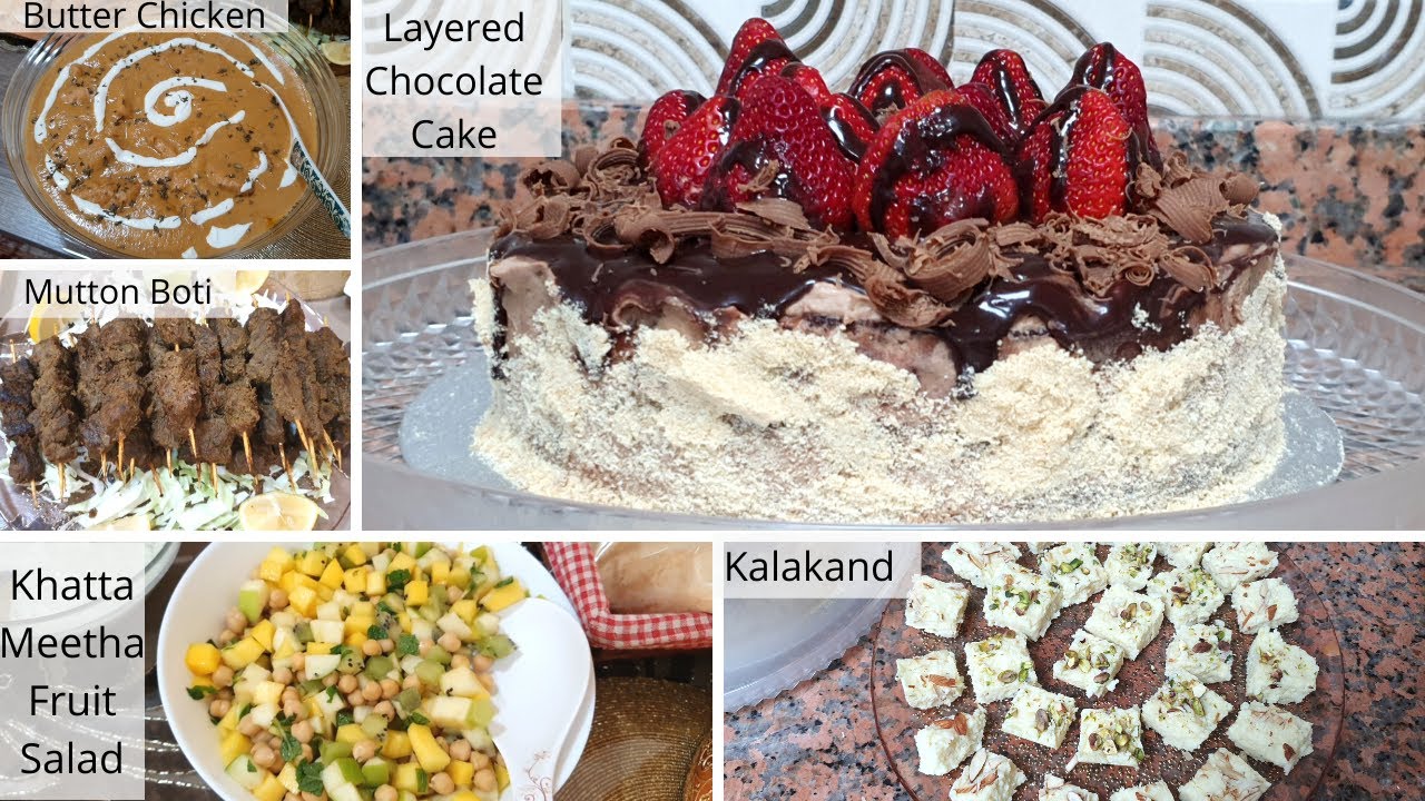 Dawat for Special Guests Pt 2 - Layered Chocolate Cake - Butter Chicken- Mutton Boti-Pineapple Salad