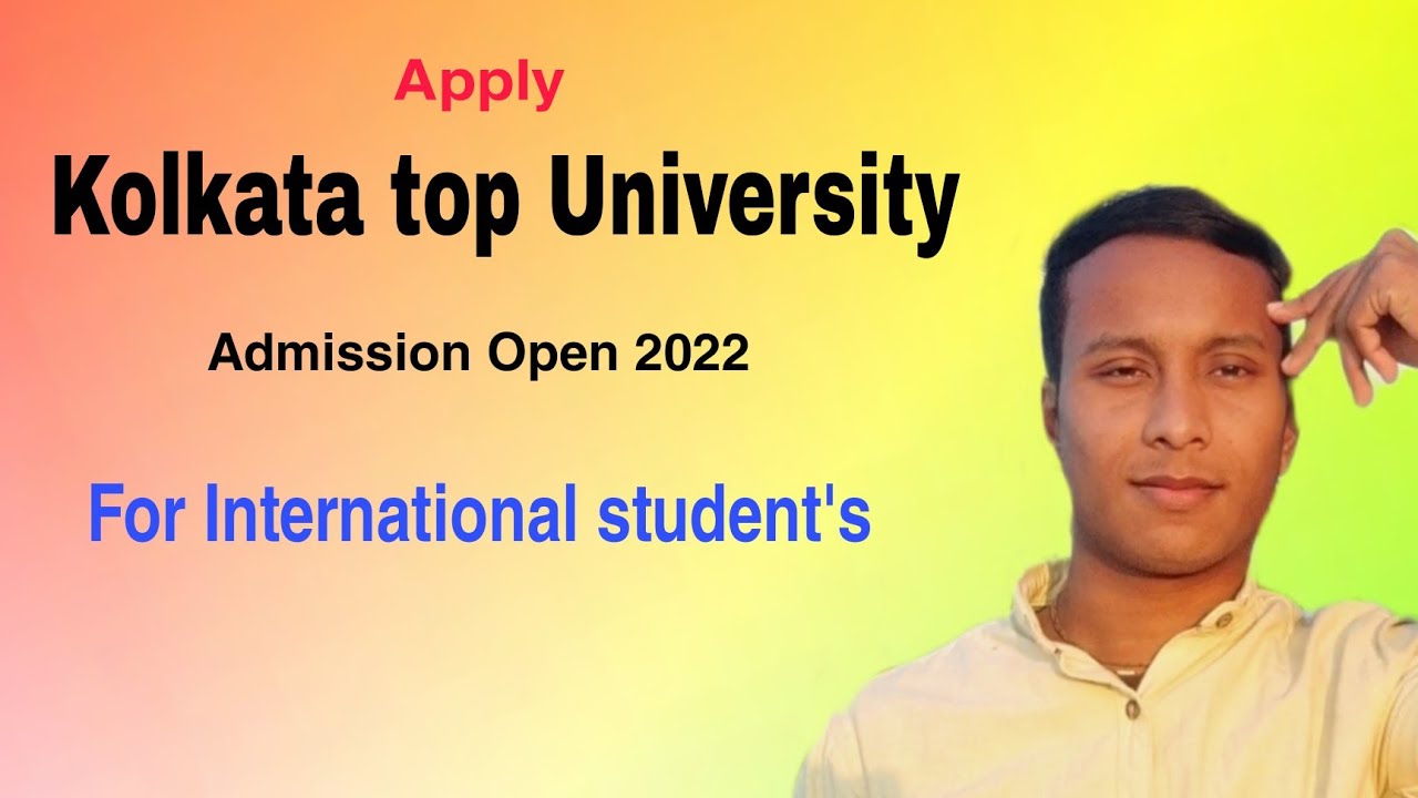 Kolkata top University  Bangladeshi Students Admission System A - z Details..... #studyinindia