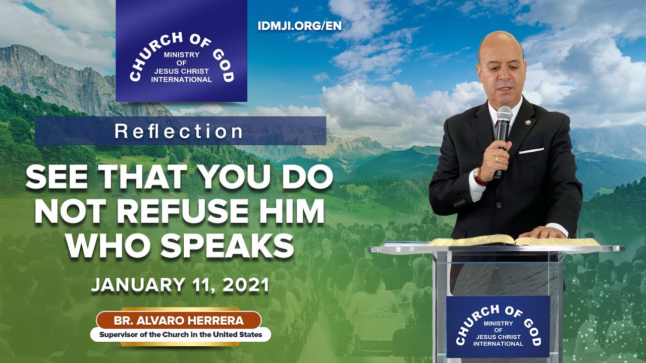 Reflection: See That You Do Not Refuse Him Who Speaks - Jan. 11, 2021 - Br. Alvaro Herrera