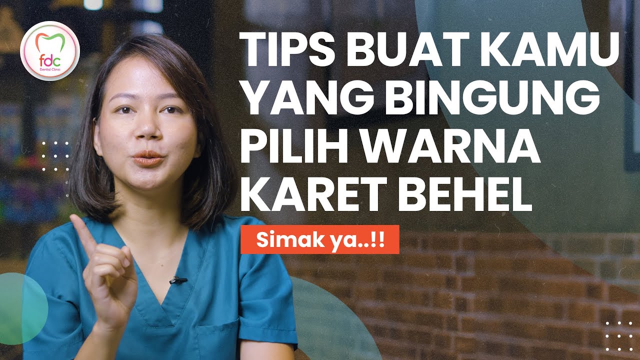 TIPS MEMILIH WARNA KARET BEHEL!!🥰🥰