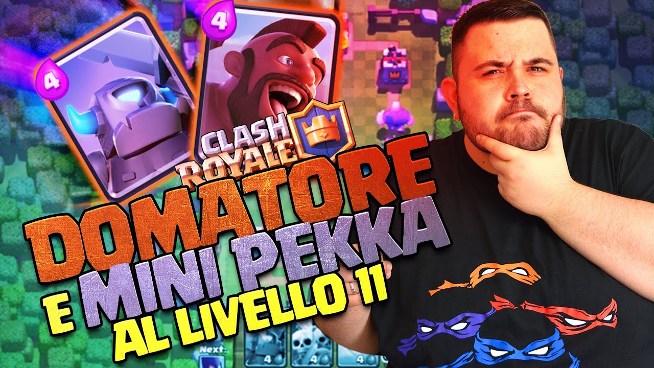 Finalmente Sono di livello 11 (DOMATORE E MINI PEKKA)