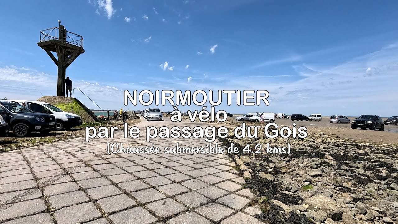 | Noirmoutier | passage du Gois à vélo | FULL 4k | 14/07/ 2025