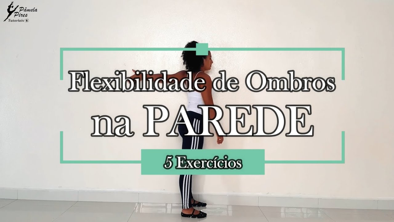 [FLEXIBILIDADE] 5 Exercícios para Mobilidade de OMBROS na PAREDE