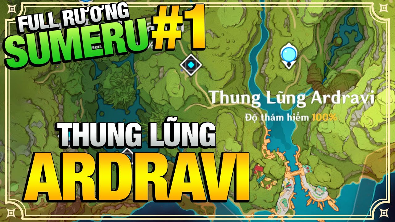 Full Rương Sumeru P1 | Thung Lũng ARDRAVI 100% Map