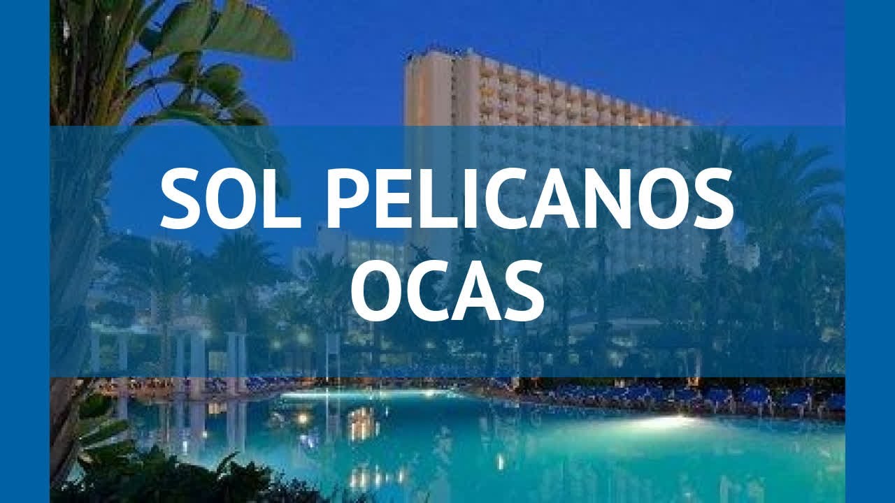 SOL PELICANOS OCAS 3* Коста Бланка обзор &ndash; отель СОЛ ПЕЛИКАНОС ОКАС 3* Коста Бланка видео обзор