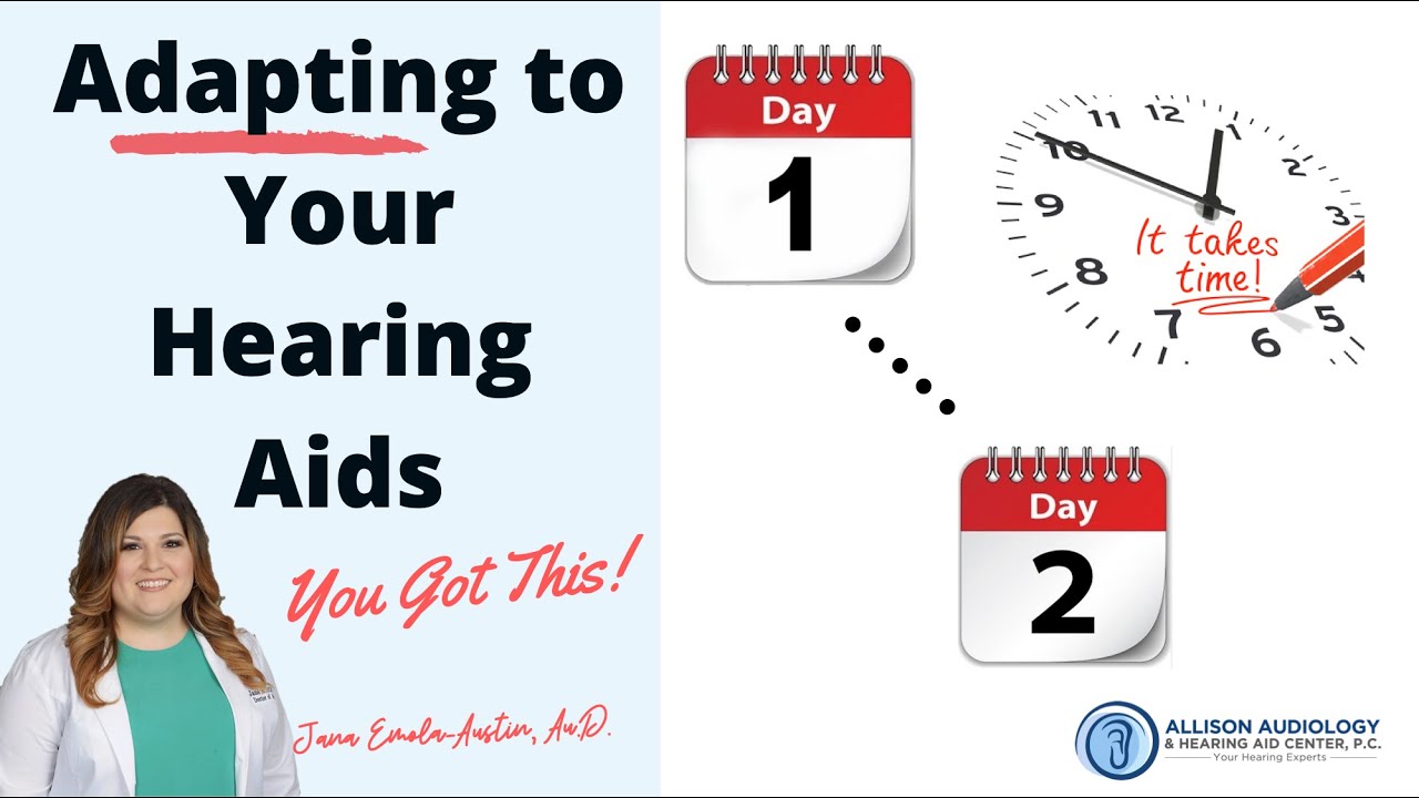 Hearing Aids for the First Time : Adapting Day-by-Day.  Learn What to Expect.