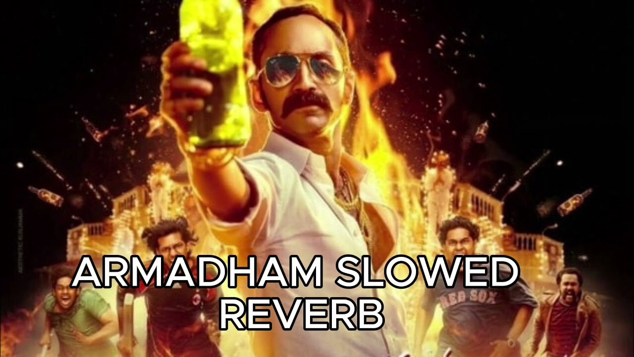 ARMADHAM SLOWED REVERB Aavesham