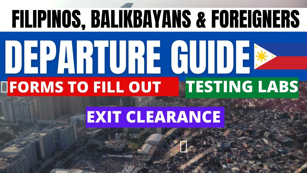 FILIPINOS, BALIKABAYANS & FOREIGNERS EXITING THE PHILIPPINES PROCESS AS OF MARCH 2022