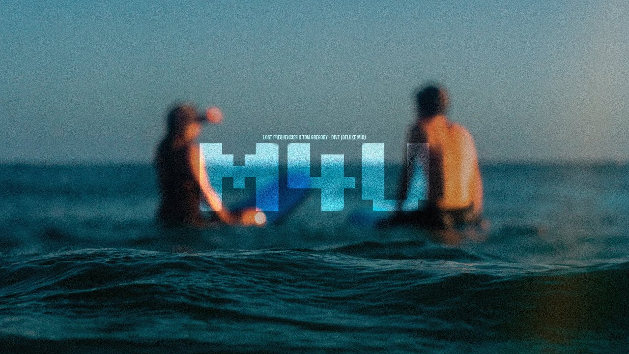 Lost Frequencies & Tom Gregory - Dive (Deluxe Mix)