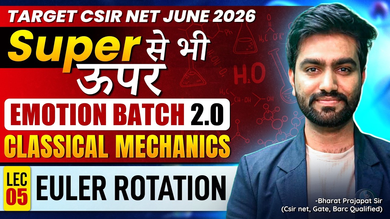 Euler Rotation | Classical Mechanics | CSIR NET Physics 2026 | Lec-5 | IFAS