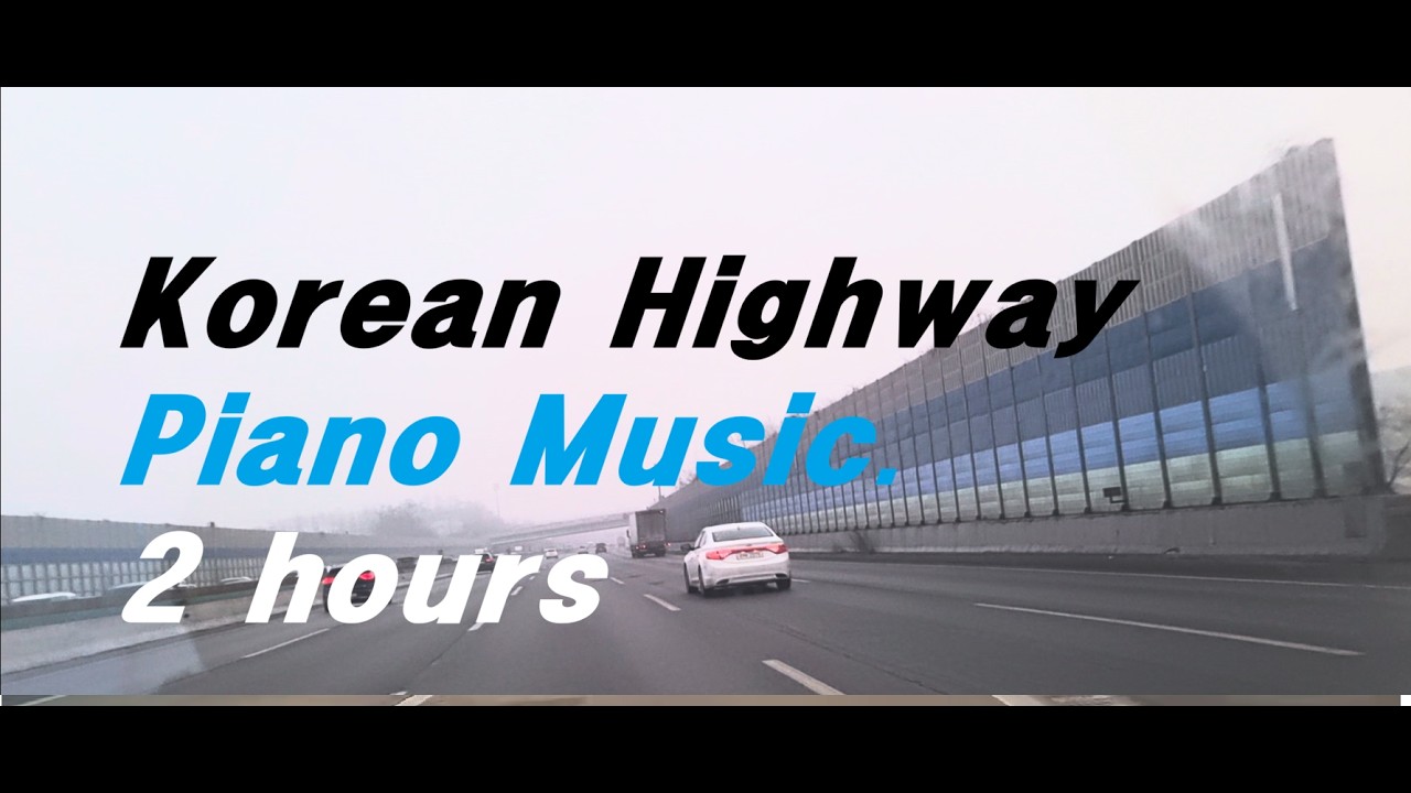 KOREAN ROADS & PIAN0 Music