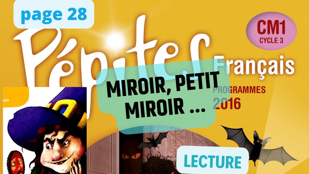 Miroir, petit miroir / lecture / P&eacute;pites fran&ccedil;ais cm1