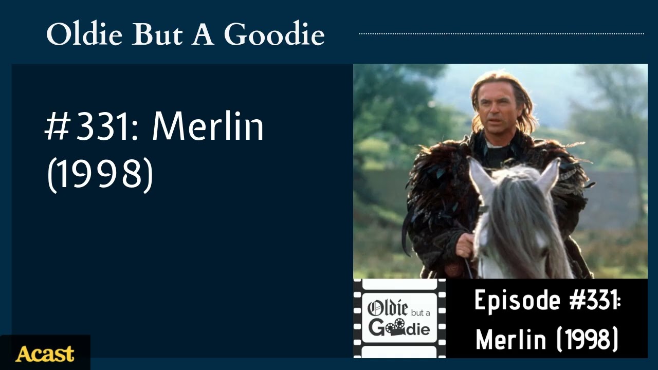 #331: Merlin (1998) | Oldie But A Goodie