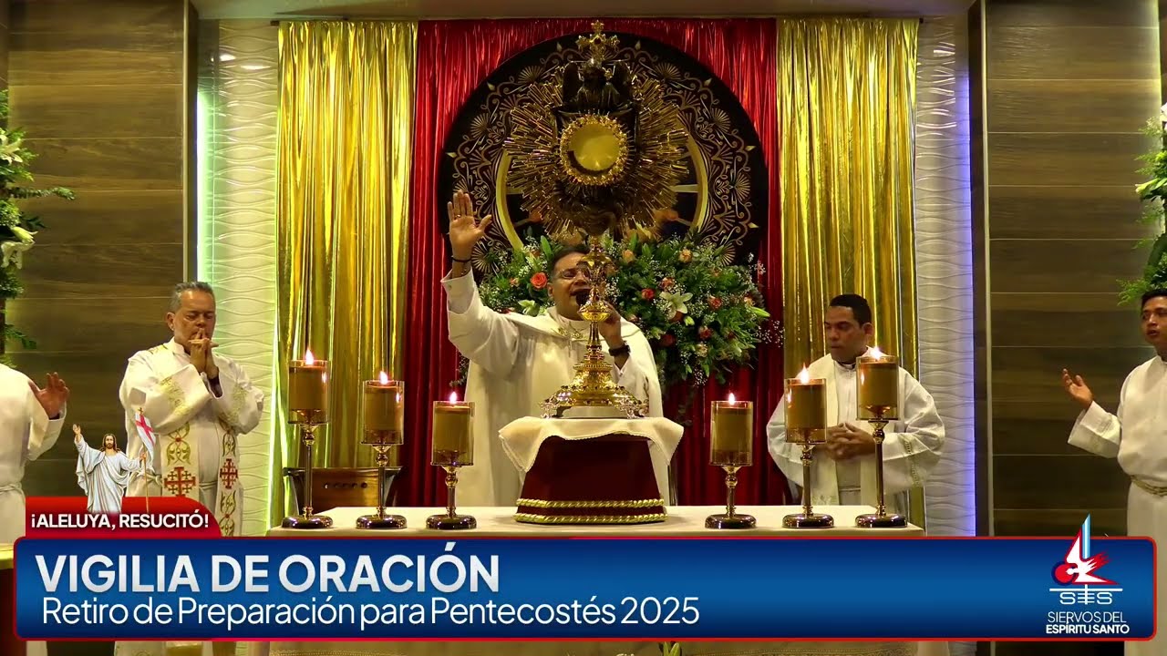 Vigilia de Oración- Retiro de Preparación de Pentecostés 