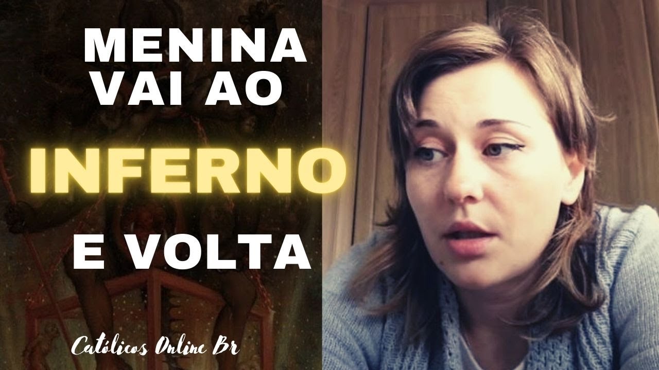 MULHER VAI PRO INFERNO E CONTA QUE &Eacute; REAL | Cat&oacute;licos OnlineBR