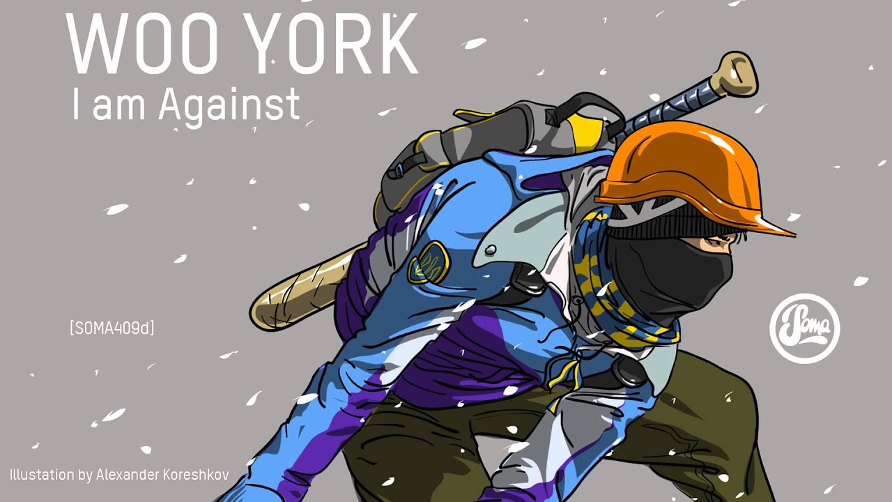 Woo York - I Am Against