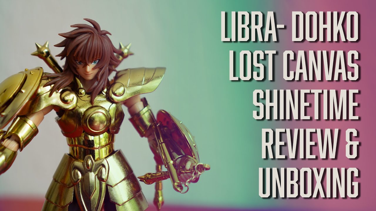 Dohko - Libra - Shinetime - ST - Lost Canvas - 2025 - Review / Revisión & Unboxing